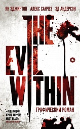 The Evil Within Эджинтон Ян, Санчез Алекс, Андерсон Эд